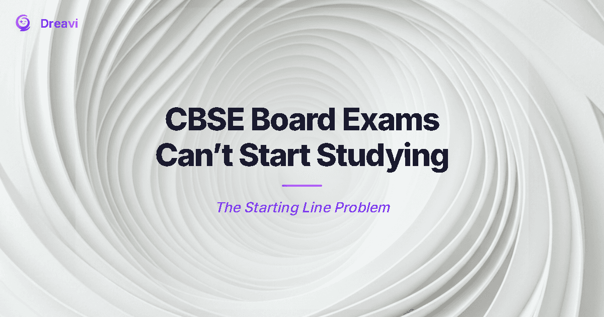 CBSE Board Exams in 3 Months — You Haven’t Started Yet