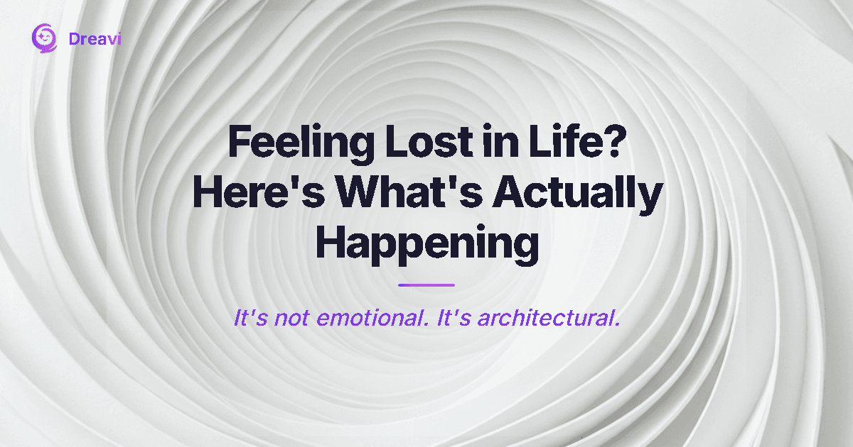Feeling Lost in Life? Here’s What’s Actually Happening (And What to Build Instead)
