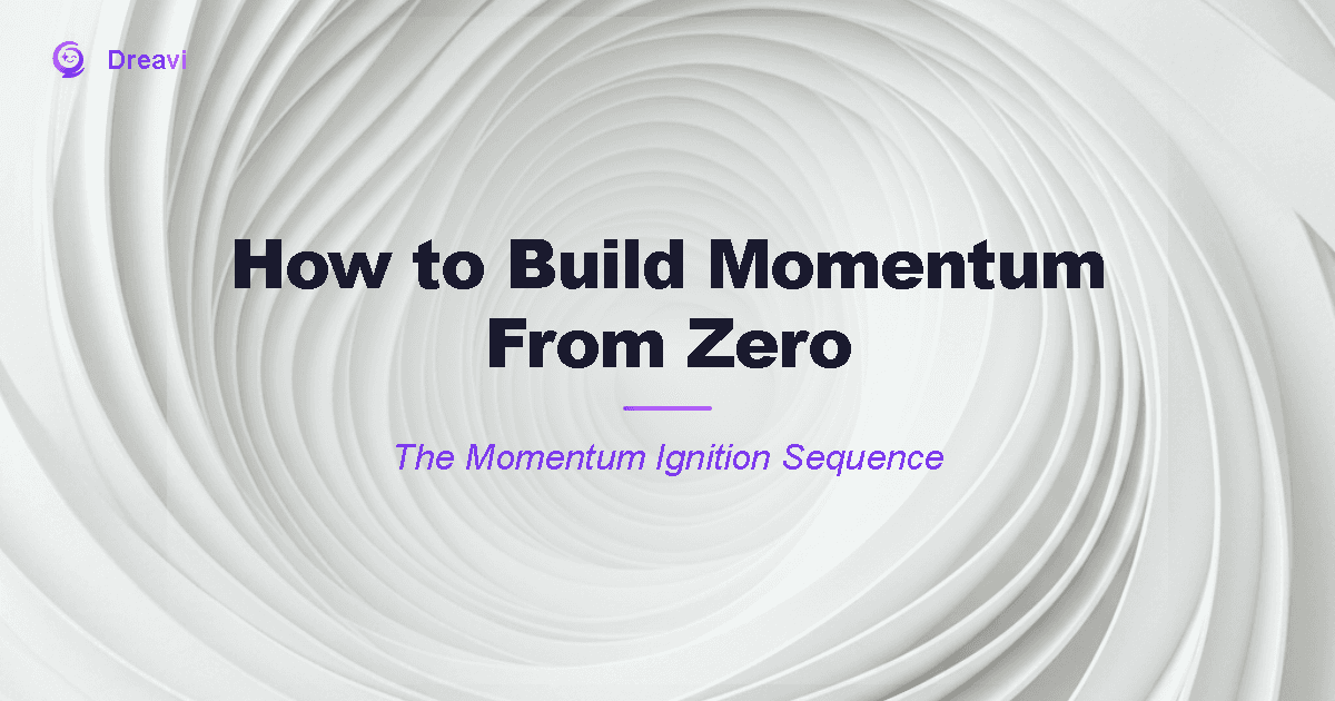 How to Build Momentum From Zero (When You've Lost All Progress)