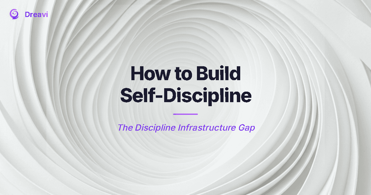 How to Build Self-Discipline (It's Not What You Think)