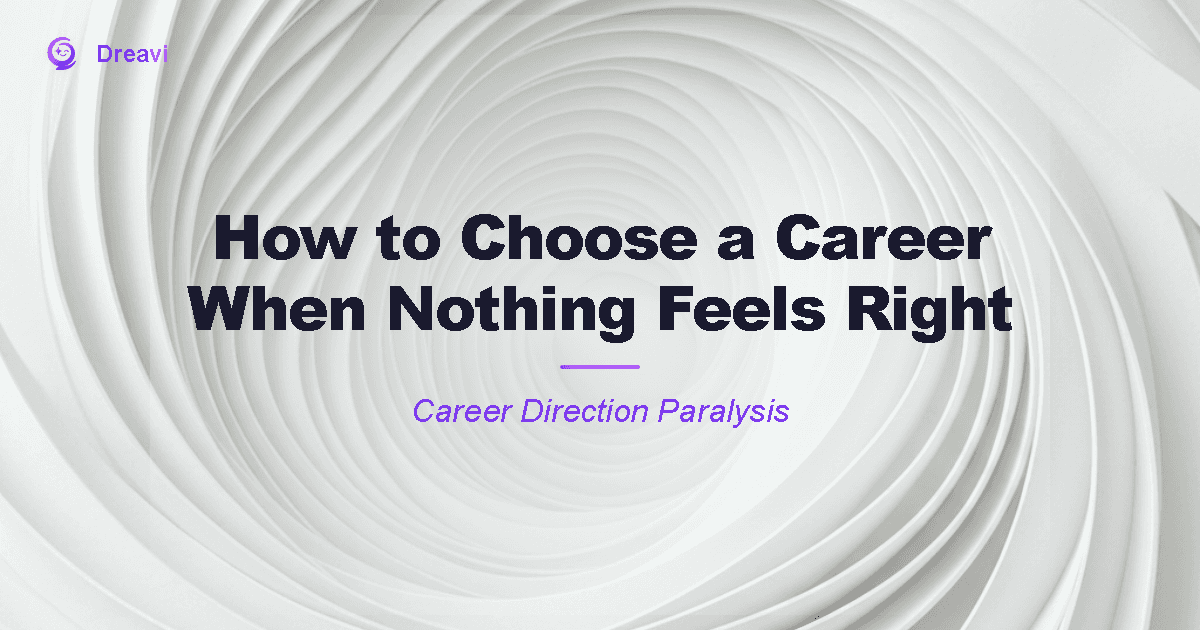 How to Choose a Career When Nothing Feels Right