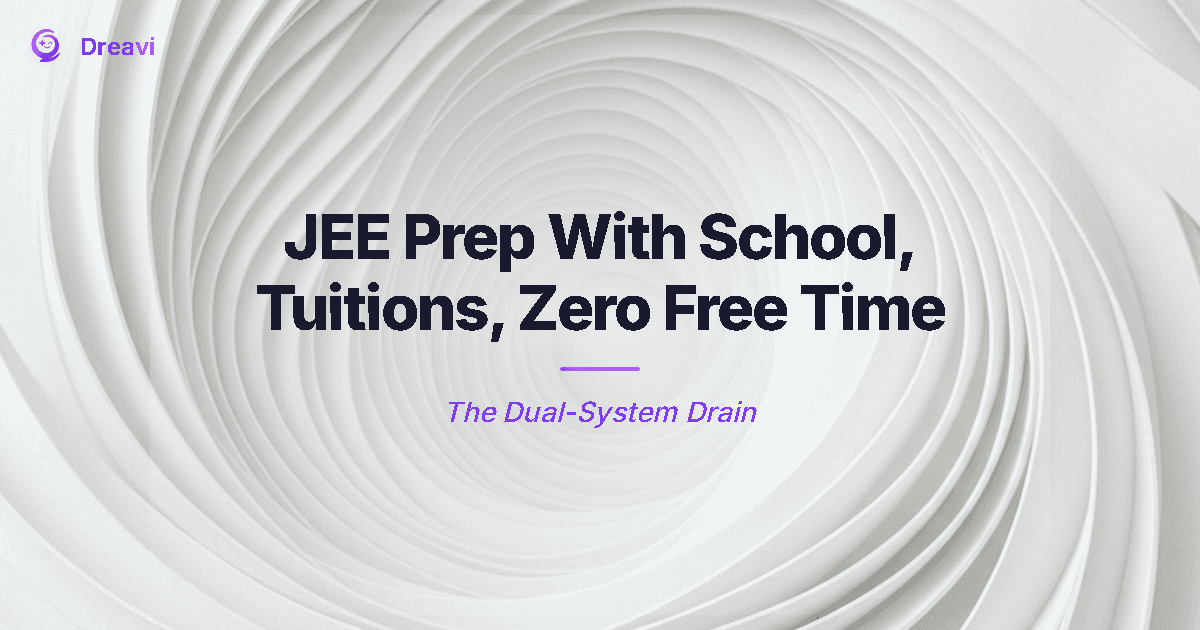 JEE Prep With School, Tuitions, and Zero Free Time