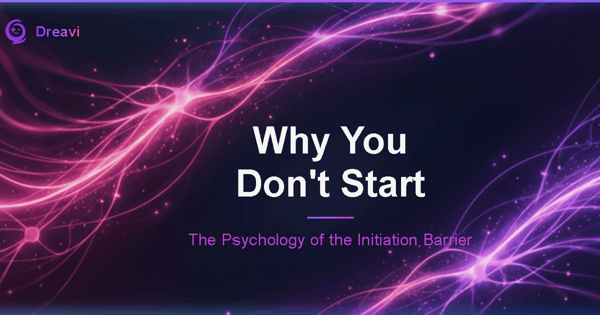 Why You Don't Start — Even When You Know Your Dream