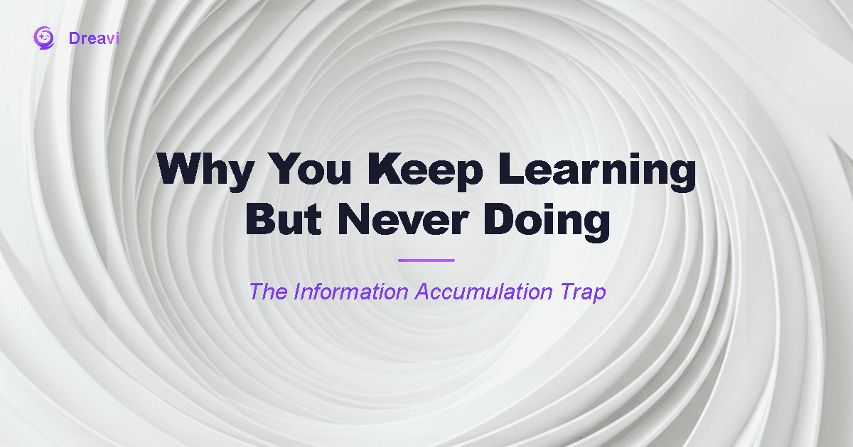 Why You Keep Learning But Never Doing — The Information Trap That Kills Execution