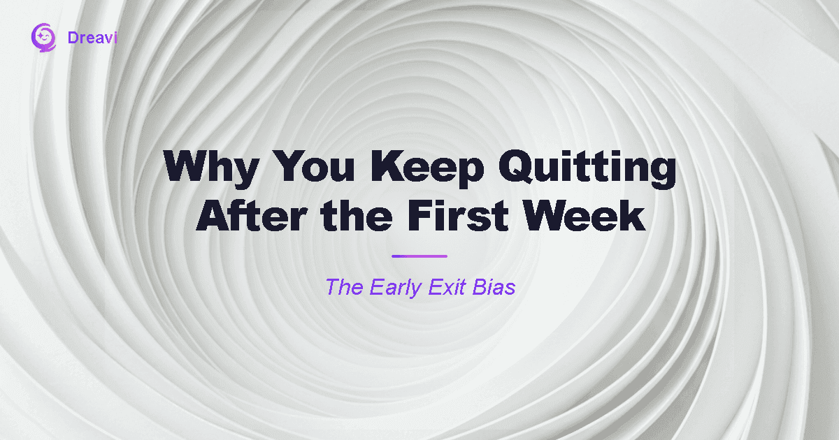 Why You Keep Quitting After the First Week